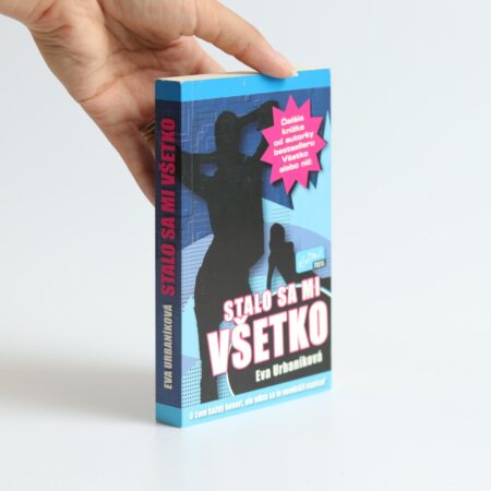 stalo sa mi všetko urbaníková evita