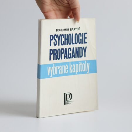 psychologie propagandy bartoš