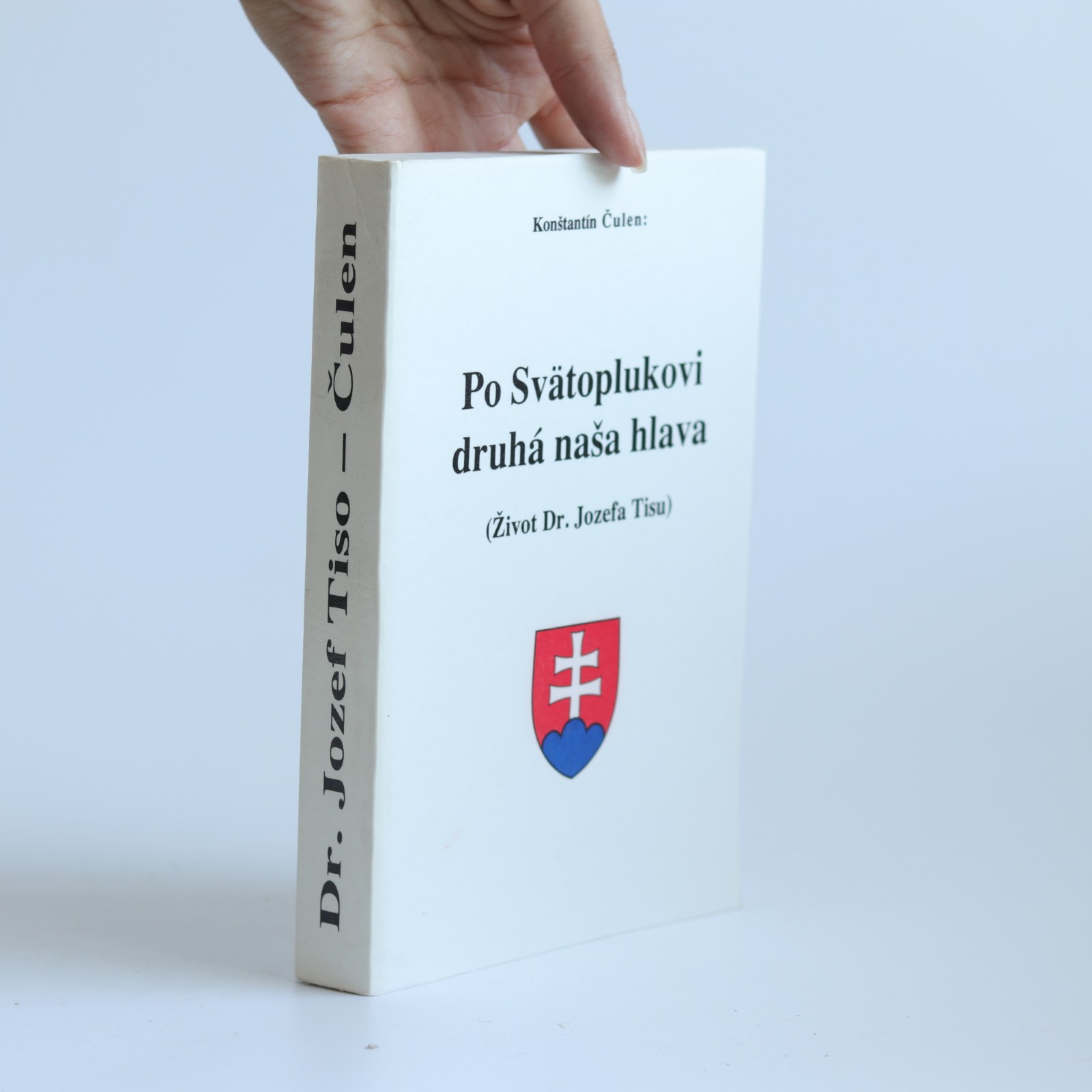 po svatoplukovi druha nasa hlava zivot dr jozefa tisu culen (1) po svatoplukovi druha nasa hlava zivot dr jozefa tisu culen (1)
