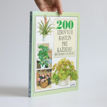 Obálka knihy 200 izbových rastlín pre každého - Richard Gilbert