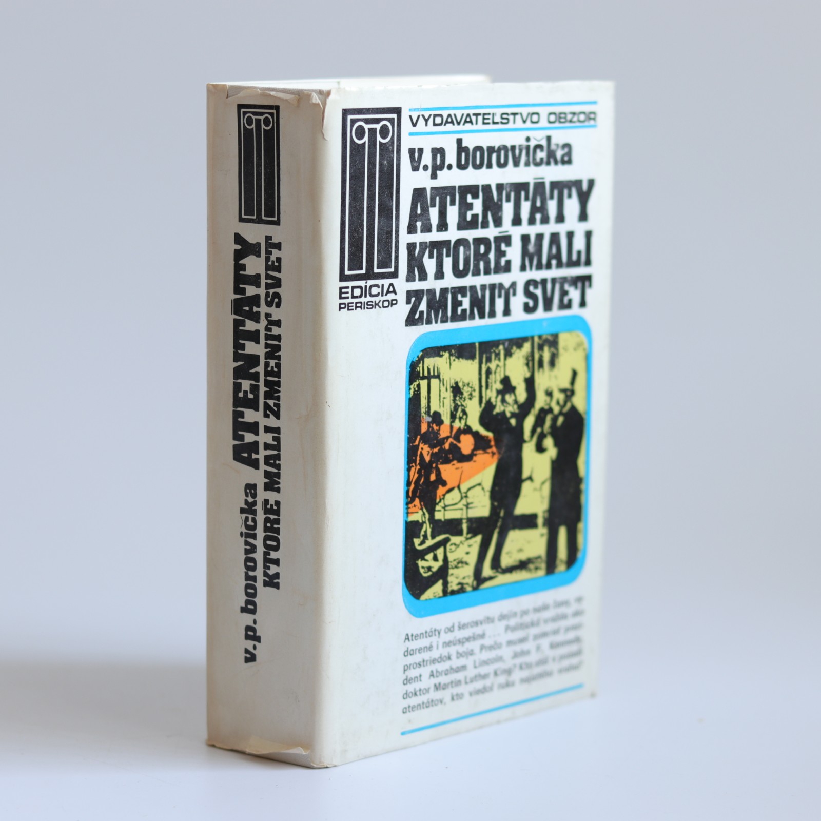 atentáty, ktoré mali zmeniť svet borovička Obálka knihy Atentáty, ktoré mali zmeniť svet - V. P. Borovička