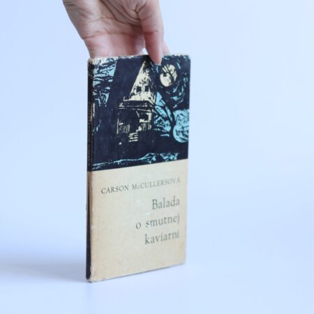 Obálka knihy Balada o smutnej kaviarni - Carson McCullersová (1. vydanie 1967)
