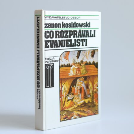 Obálka knihy Čo rozprávali evanjelisti - Zenon Kosidowski