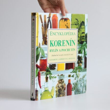 Obálka knihy Encyklopédia korenín, bylín a pochutín - Elisabeth Lambertová Ortizová