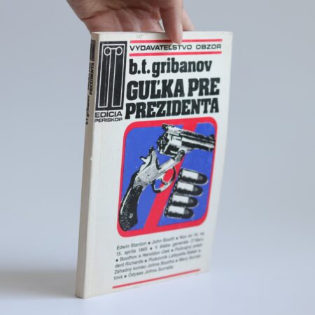Obálka knihy Guľka pre prezidenta - B. T. Gribanov
