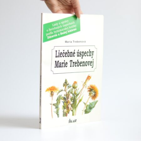 Obálka knihy Liečebné úspechy Marie Trebenovej - Maria Trebenová