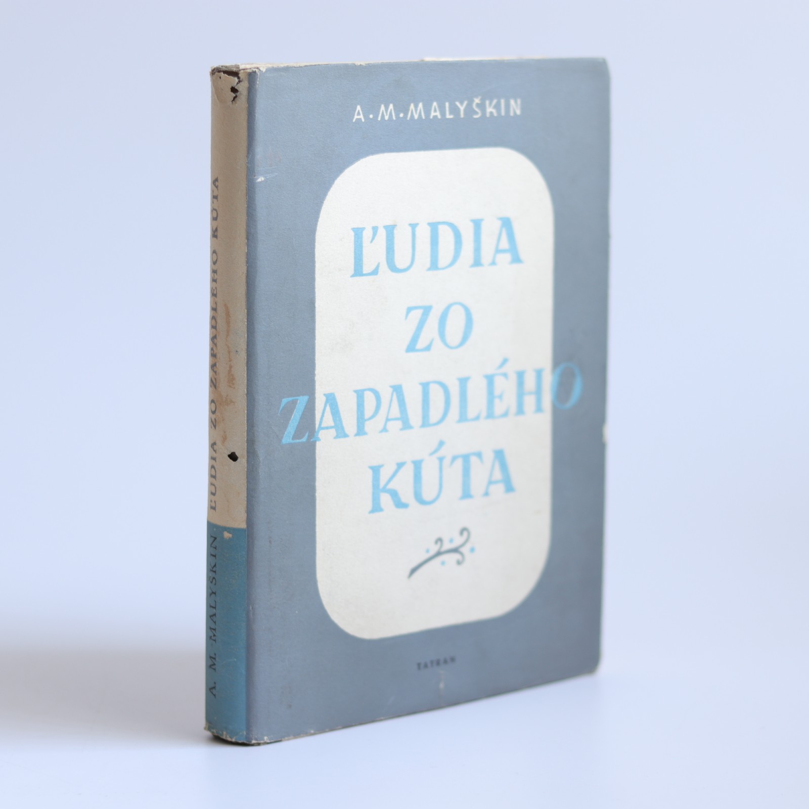 Ľudia zo zapadlého kúta malyškin Obálka knihy Ľudia zo zapadlého kúta - A. M. Malyškin