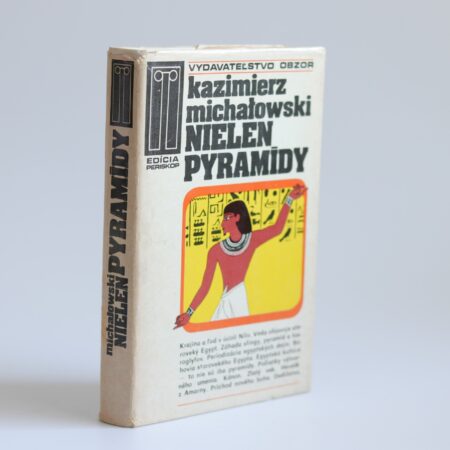 Obálka knihy Nielen pyramídy - Kazimierz Michalowski