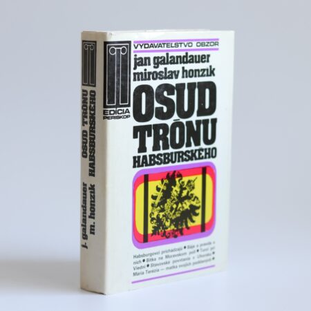 Obálka knihy Osud trónu Habsburského - Jan Galandauer, Miroslav Honzík