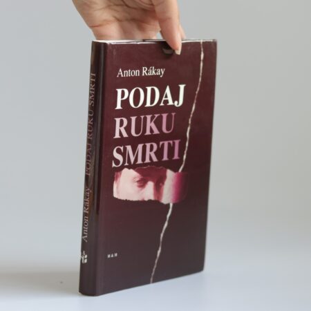 Obálka knihy Podaj ruku smrti - Anton Rákay