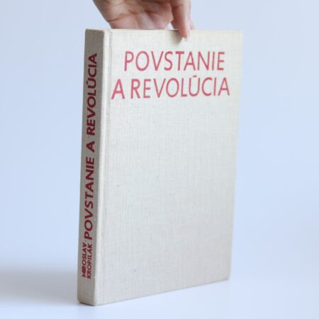 Obálka knihy Povstanie a revolúcia - Miroslav Kropilák