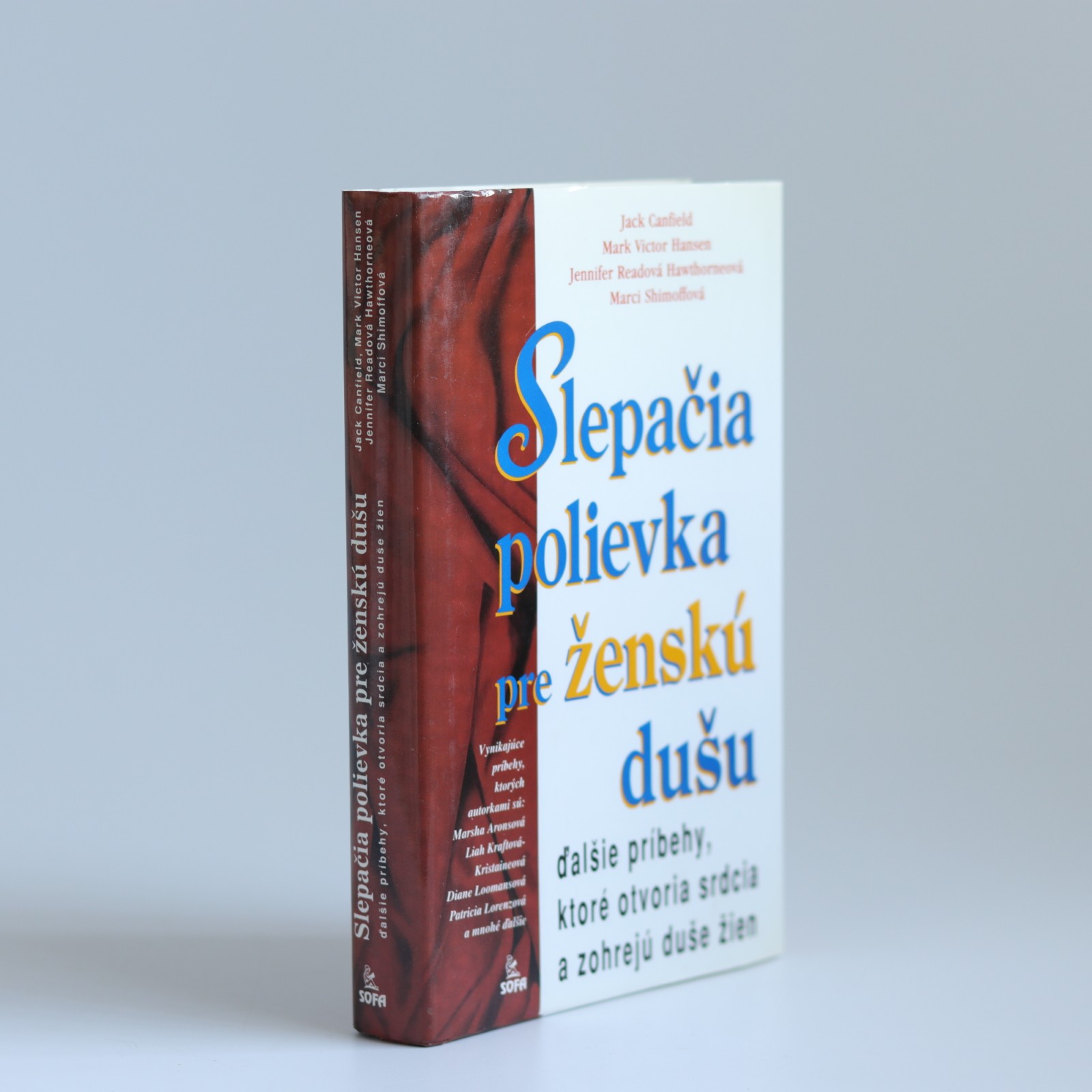 slepacia polievka pre zensku dusu canfield hansen (1) Obálka knihy Slepačia polievka pre ženskú dušu - Jack Canfield, Mark Victor Hansen, Jennifer Readová Hawthorneová, Marci Shimoffová