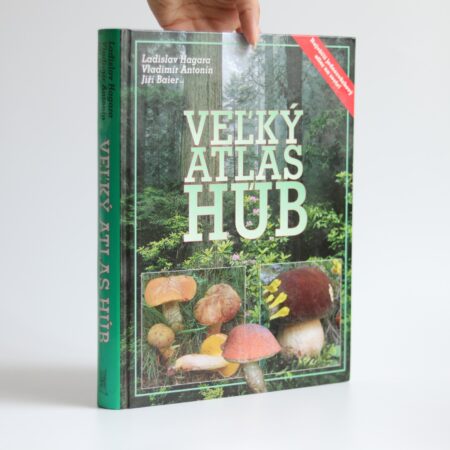 Obálka knihy Veľký atlas húb - Ladislav Hagara, Vladimír Antonín, Jiří Baier