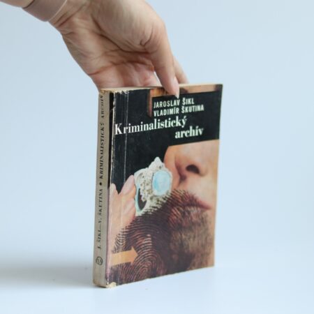 Obálka knihy Kriminalistický archív - Jaroslav Šikl, Vladimír Škutina